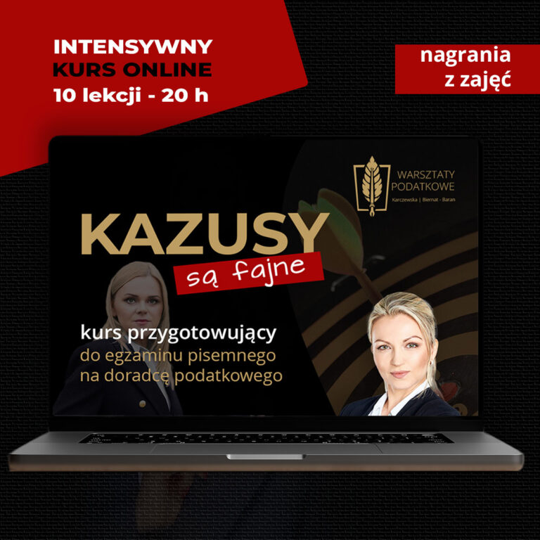 E-learning: Kazusy są fajne – nagrania z kursu przygotowującego do części pisemnej egzaminu na doradcę podatkowego – pisma procesowe