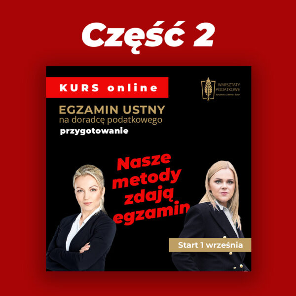 Zadaj ustny! - cz.II | Kurs przygotowujący do egzaminu na doradcę podatkowego w części ustnej online