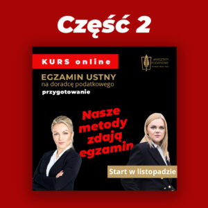 Zadaj ustny! - cz.II | Kurs przygotowujący do egzaminu na doradcę podatkowego w części ustnej online