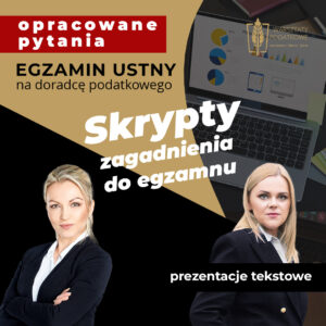 Skrypty do egzaminu ustnego na doradcę podatkowego.
